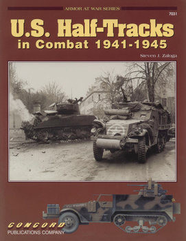 U.S. Half-Tracks in Combat 1941-1945 (Concord 7031)