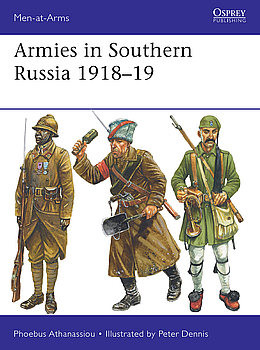 Armies in Southern Russia 1918-1919 (Osprey Men-at-Arms 540)