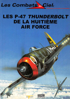 Les P-47 de la Huitieme Air Force (Les Combats du Ciel 37)