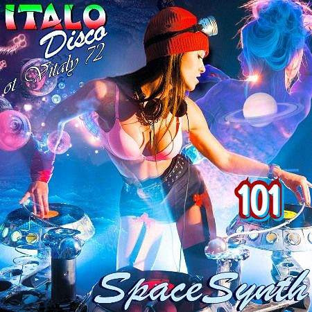 VA - Italo Disco & SpaceSynth ot Vitaly 72 [101] (2021)
