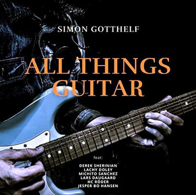 Simon Gotthelf - All Things Guitar (2021)