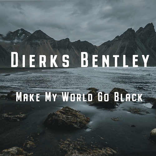 Dierks Bentley  Make My World Go Black [EP] (2021)