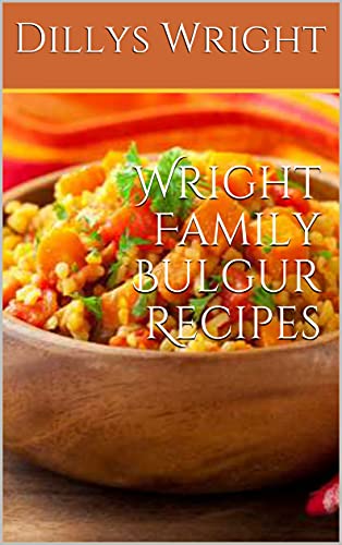 Wright Family Bulgur Recipes