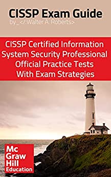CISSP Exam Guide: CISSP Certified Information Systems Security Professional Official Practice Tests With Exam Strategies