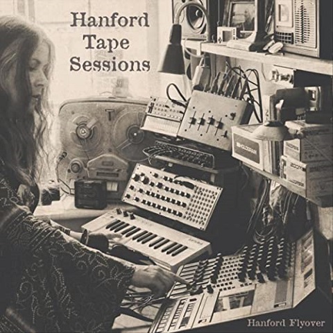 Hanford Flyover - Hanford Tape Sessions (2021)