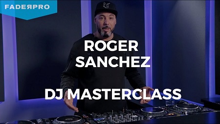 FaderPro - DJ Masterclass with Roger Sanchez 