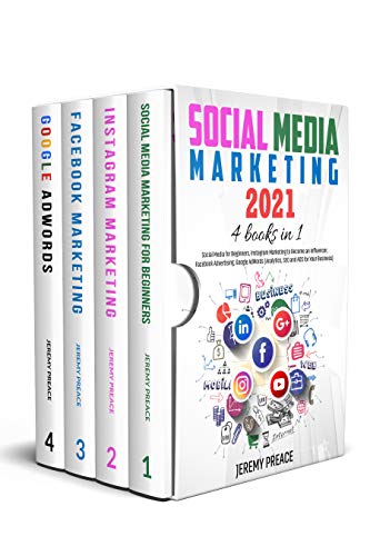 Social Media Marketing 2021: 4 Books In 1