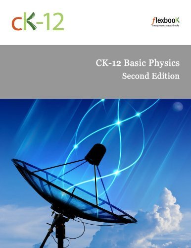 CK 12 Basic Physics   Second Edition