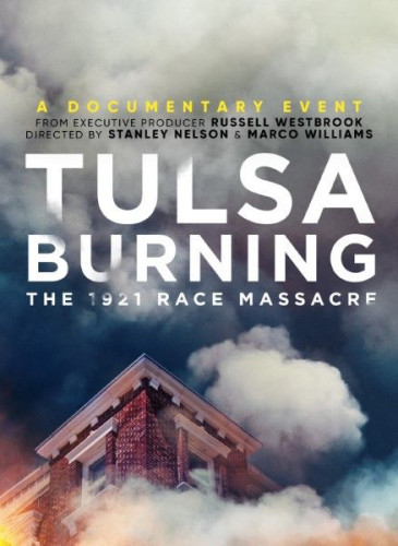 History Channel - Tulsa Burning The 1921 Race Massacre (2021)