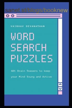 Word Search Puzzles: 401 Brain Teasers to keep your Mind Young and Active