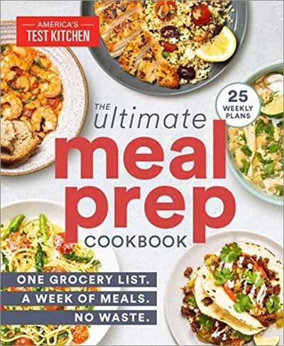 The Ultimate Meal Prep Cookbook: One Grocery List. A Week of Meals. No Waste. (AZW3)