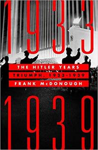 The Hitler Years: Triumph, 1933 1939, US Edition