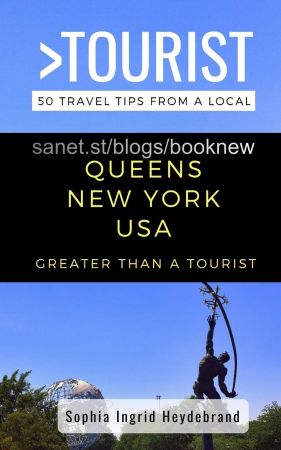 Greater Than A Tourist  Queens New York Usa: 50 Travel Tips From A Local