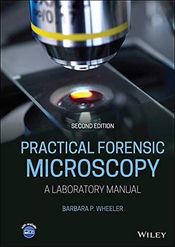 Practical Forensic Microscopy: A Laboratory Manual, 2nd Edition