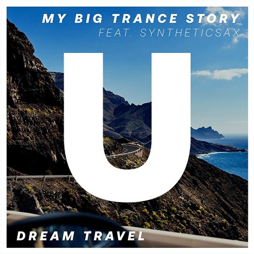 Dream Travel - My Big Trance Story (2021)