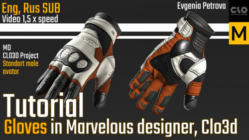 Artstation - Gloves Tutorial [Marvelous Designer, Clo3d] by Evgenia Petrova