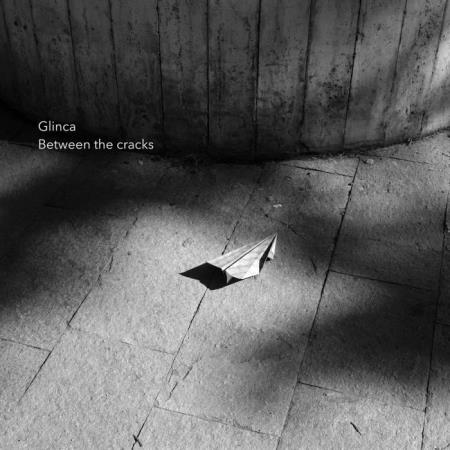 Glinca - Between The Cracks (2021)