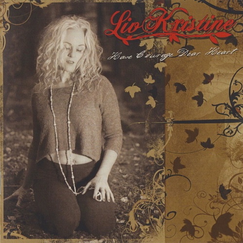 Liv Kristine - Have Courage Dear Heart (2021) lossless