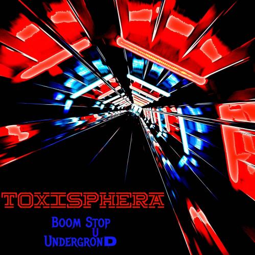 Toxisphera - Boom Stop Underground