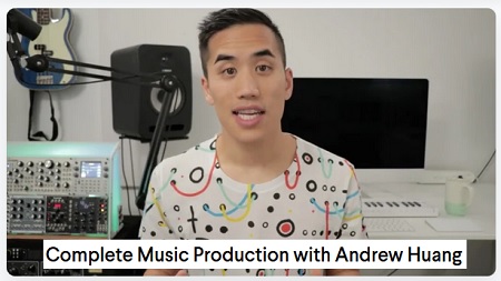 Monthly + Andrew Huang: Complete Music Production