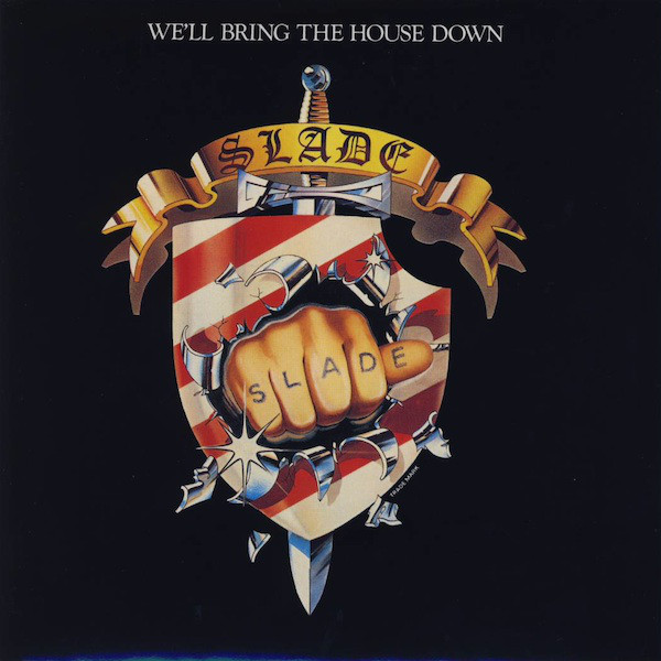 Slade - We'll Bring The House Down (1981) (LOSSLESS)