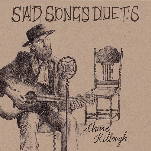Chase Killough - Sad Songs And Duets (2021)