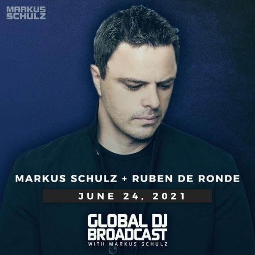 Markus Schulz & Ruben de Ronde - Global DJ Broadcast (2021-06-24)