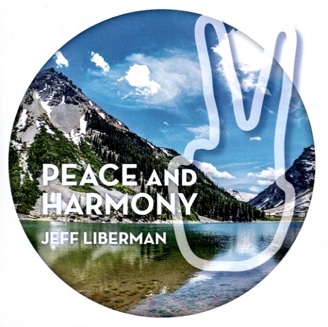 Jeff Liberman - Peace And Harmony (2021)