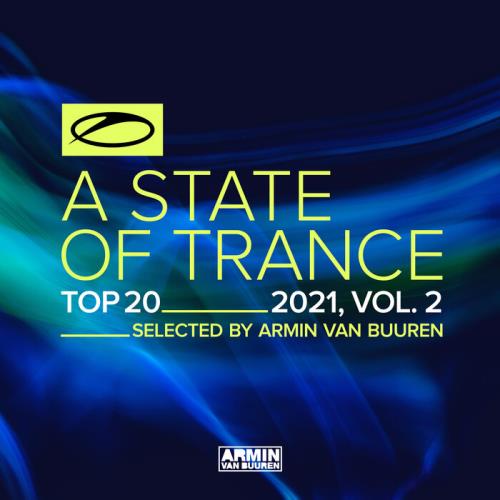 A State Of Trance Top 20 - 2021 Vol 2 (Selected By Armin Van Buuren) (2021) [FLAC]