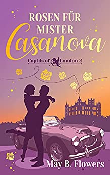 Cover: May B  Flowers - Rosen für Mister Casaonova