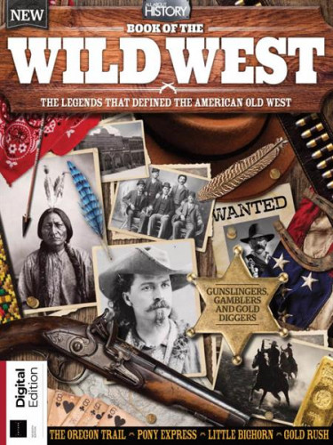 All About History: Book of the Wild West – 7th Edition 2021