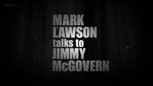 BBC - Mark Lawson Talks to Jimmy McGovern (2010)