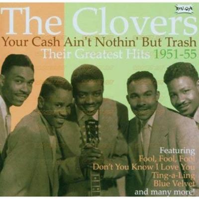 The Clovers   Your Cash Ain't Nothin' But Trash Their Greatest Hits 1951 1955 (Remastered) (2021) mp3