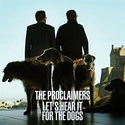 The Proclaimers   Let's Hear It For The Dogs