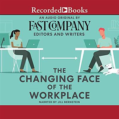 The Changing Face of the Workplace [Audiobook]