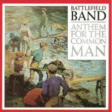 Battlefield Band   Anthem for the Common Man