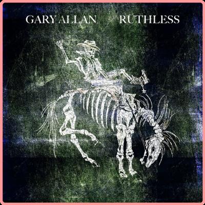 Gary Allan   Ruthless (2021) Mp3 320kbps