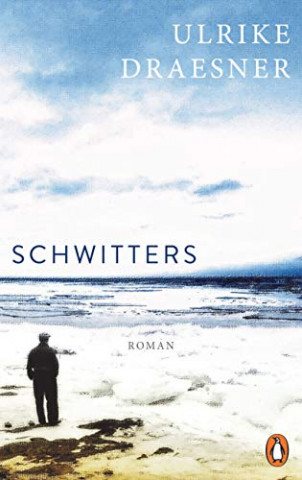 Cover: Ulrike Draesner - Schwitters