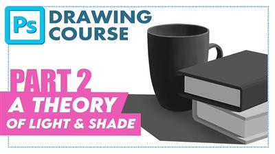Photoshop Drawing Course Part #2: A Theory of Light And Shade