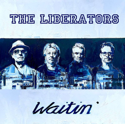 The Liberators - Waitin' (2021)