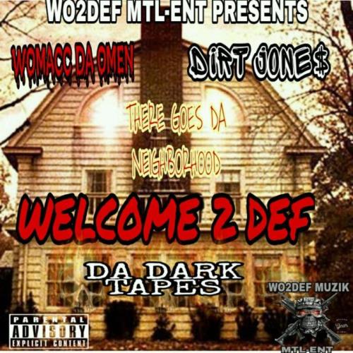 Womacc Da Omen & Dirt Jone$ - Welcome To Def Da Dark Tapes (2021)