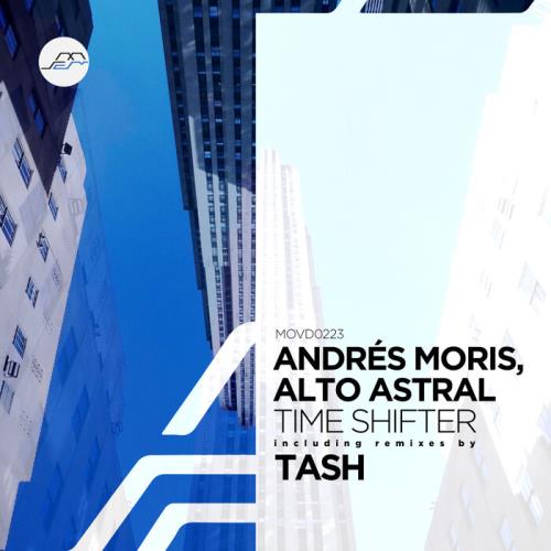 Andres Moris & Alto Astral - Time Shifter (2021)