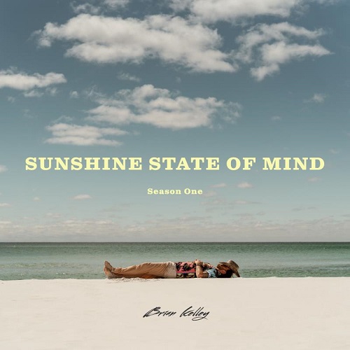 Brian Kelley - Sunshine State Of Mind (2021)