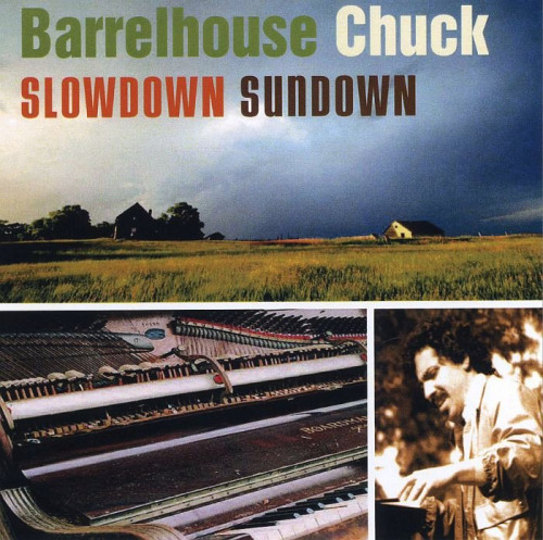 Barrelhouse Chuck - Slowdown Sundown (2006) [lossless]