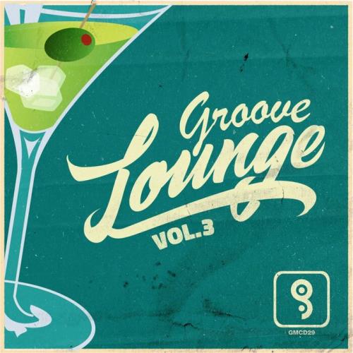 Groove Lounge Vol 3 (2021)