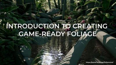 The Gnomon Workshop - Introduction to Creating Game-Ready  Foliage
