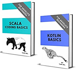 Kotlin And Scala Coding Basics: For Absolute Beginners