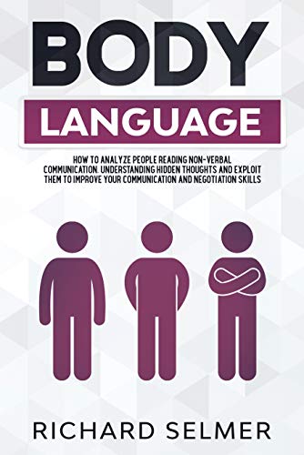 Body Language: How to Analyze People Reading Non Verbal Communication, Understanding Hidden Thoughts and ...