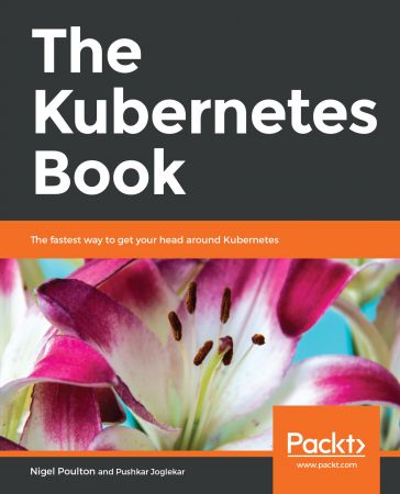The Kubernetes Book: The fastest way to get your head around Kubernetes