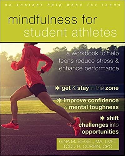 Mindfulness for Student Athletes: A Workbook to Help Teens Reduce Stress and Enhance Performance [EPUB]